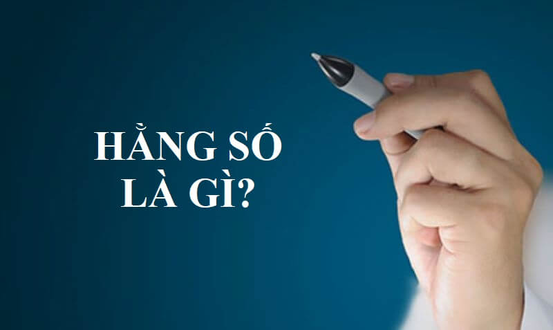 Hằng số là gì?