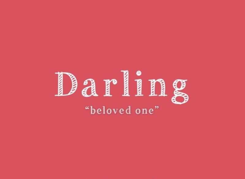 Darling nghĩa là gì?