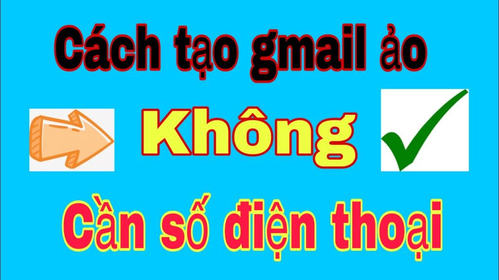tạo Gmail ảo